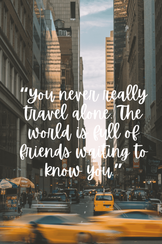 travelling alone will be the scariest most liberating