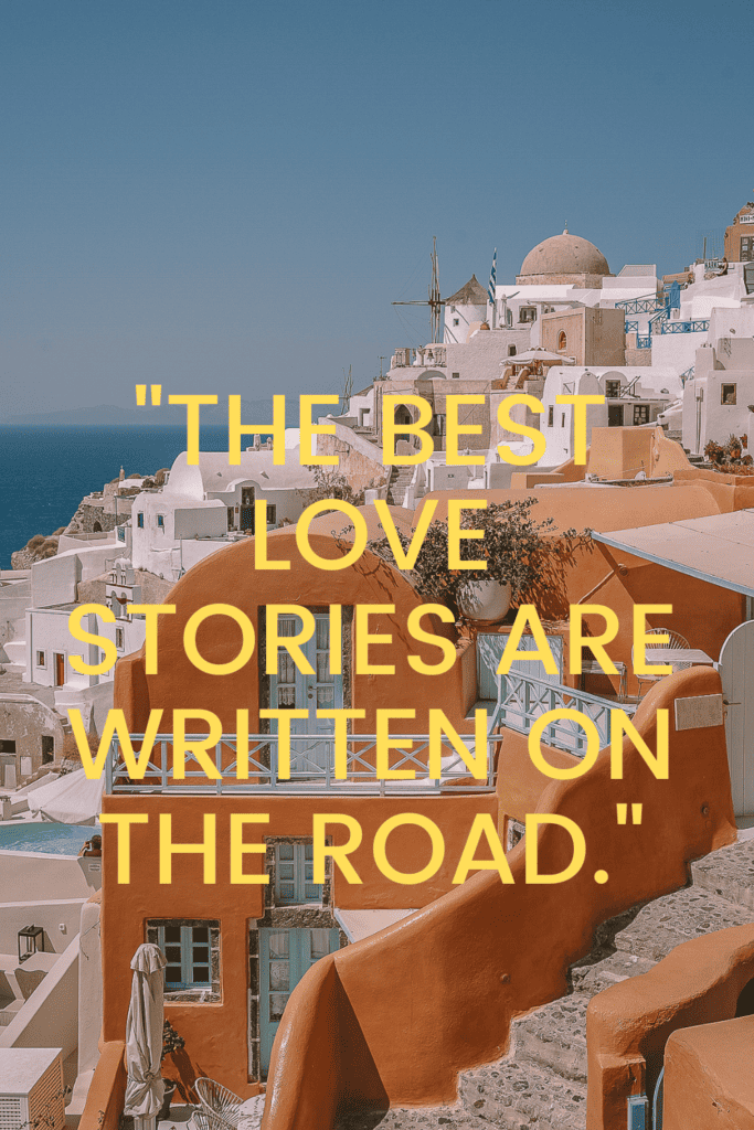 100 Most Inspiring Couple Travel Quotes for Instagram (2023)